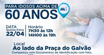 PREFEITURA REALIZA DRIVE-THRU PARA APLICAÇÃO DA PRIMEIRA E SEGUNDA DOSE DA VACINA CONTRA A COVID-19 NESTA QUINTA-FEIRA DIA (22), DAS 7H30 ÀS 12h E DAS 14H00 ÀS 19h, AO LADO DA PRAÇA DO GALVÃO.