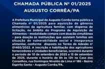 Chamada Pública nº 01/2025 para aquisição de gêneros alimentícios da agricultura familiar, com dispensa de licitação, no âmbito do Programa de Aquisição de Alimentos – modalidade compra com doação simultânea – para doação às instituições que assistem famílias em situação de vulnerabilidade social e insegurança alimentar, conforme  disposto no Termo de Adesão nº 01460/2022.